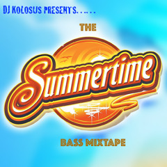SUMMERTIME BASS MIXTAPE