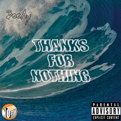 Thanks For Nothing (Prod. CamGotHits)
