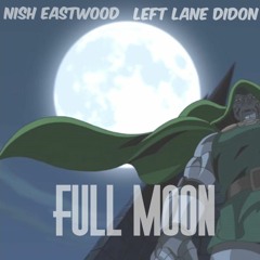 Full Moon ft Nish Eastwood