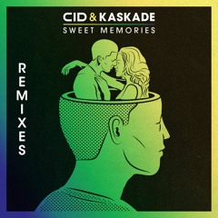 CID & Kaskade - Sweet Memories (MOGUAI Remix)