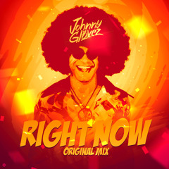 Johnny Glövez - Right Now (Original Mix)