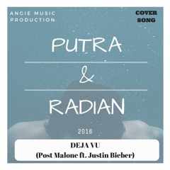 Deja Vu - Post Malone ft. Justin Bieber (Cover By Putra & Radian)