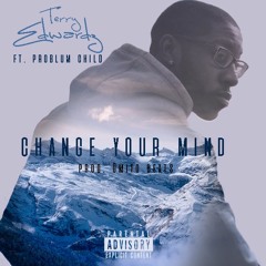 Change Your Mind x Problum Child (Prod. Omito Beats)