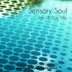 Sensory Soul Vol 18 Day Mixed By Keith Harmer