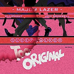 Major Lazer - Too Original [Sleepwalker]