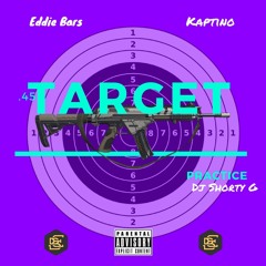 Target Practice Feat. Kaptino [Dj Shorty G]