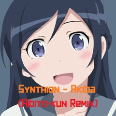 Synthion - Akiba (Aibito-kun Remix)