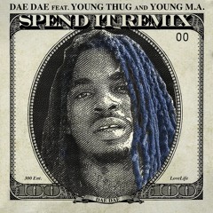 Spend It Remix feat. Young Thug & Young M.A.