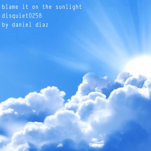 Blame It On The Sunlight - disquiet0258