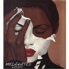 Melanated Ladies - Nelz Get Live