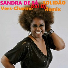 Sandra De Sá- Solidão Charme Mix Rai Dj