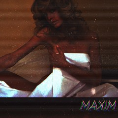 maxim (prod. bam saker)