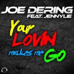 Joe Dering feat. Jennylie - Your Lovin Makes Me Go (SOUTH BLAST! REMIX) *** OUT NOW!!! ***