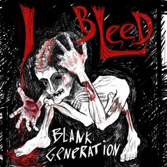 Blank Generation - I Bleed (pixies Cover)