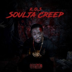 Soulja Creep - Patience feat. Koly P - K.O.S.