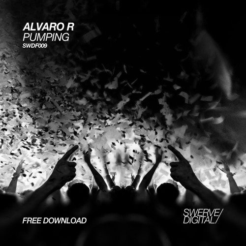 SWDF009: Alvaro R - Pumping (Original Mix) [FREE DOWNLOAD]