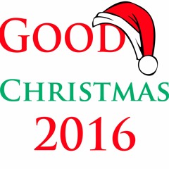 Good Christmas 2016