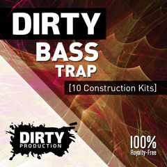 Dirty Bass Trap [10 Construction Kits, Sylenth1 / Massive Presets]