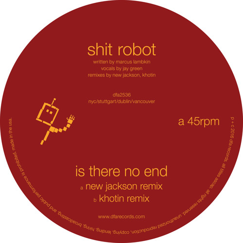 Shit Robot - Is There No End (Khotin Remix)