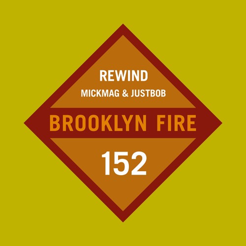 MickMag & JustBob - Rewind (Original Mix) [Brooklyn Fire] (OUT NOW)