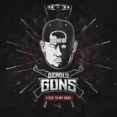 Deadly Guns - Stick To My Guns (Official Preview) - [MOHDIGI167]