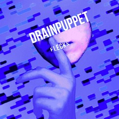 Drainpuppet - Flecks