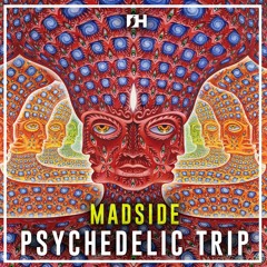 Madside - Psychedelic Trip (OUT NOW!!!)