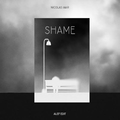 Shame (Alef Edit)