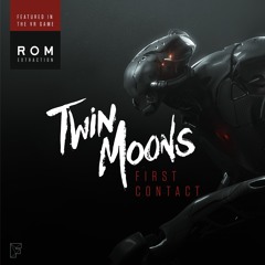 Twin Moons - First Contact 🌙🌙 [FREE DOWNLOAD in description]