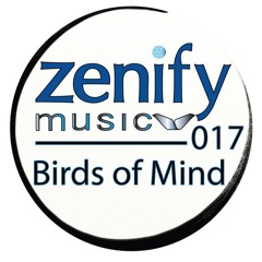 Zenify Music 017 - Birds of Mind