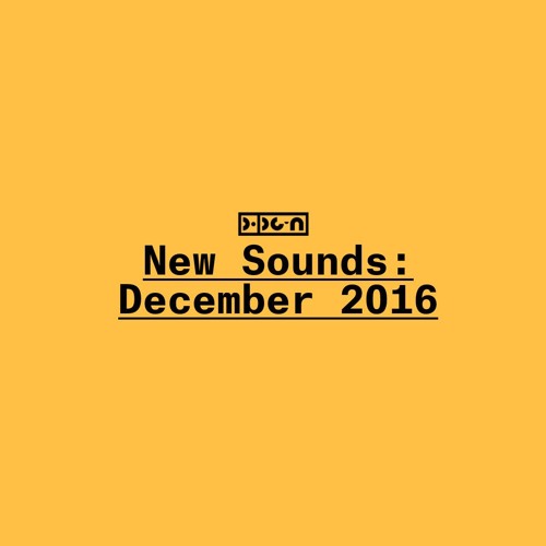 New Sounds: Dec '16