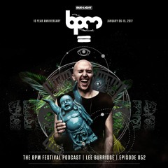 The BPM Festival Podcast 052 - Lee Burridge