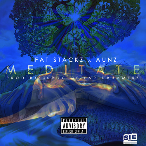 Stream Fat Stackz x AUNZ - MEDITATE (prod. by 30 Roc of Ear Drummers ...