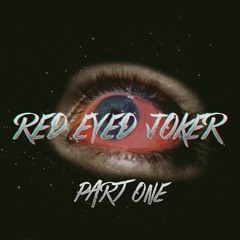 Jay Days- Red Eyed Joker Pt.1