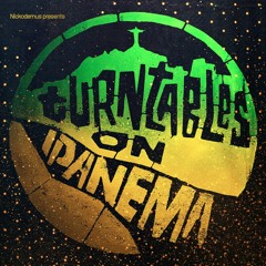 Turntables On Ipanema compilation mix by Nickodemus