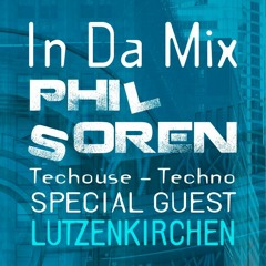 PHIL SOREN ---> IN DA MIX special Guest: LUTZENKIRCHEN