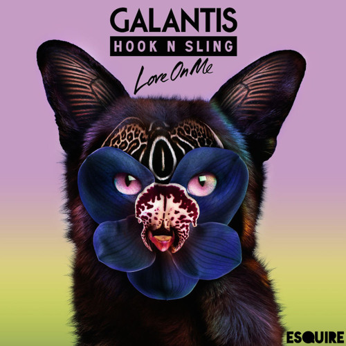 Galantis & Hook N Sling - Love On Me (eSQUIRE Classic House Remix) - FREE DL