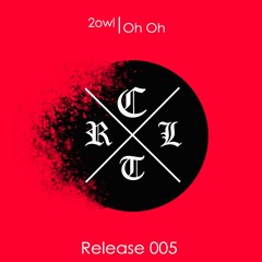 2owl - Oh Oh (Original Mix) [Cartel Tracks]