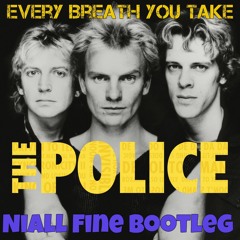The Police - Every Breath You Take (Bootleg)