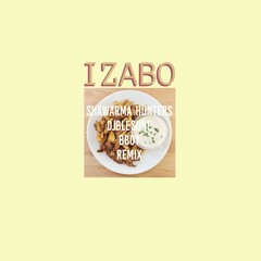 Izabo - SHAWARMA HUNTERS (djblesOne Bboy Remix)