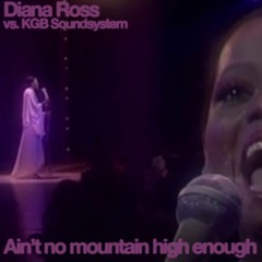 Diana Ross Vs. KGB Soundsystem - Ain't No Mountain High Enough
