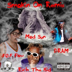 Smokin On Remix (Ft. Mod Sun, Rich The Kid, DRAM & Mason Black)
