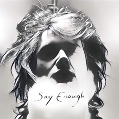 01 - Say Enough