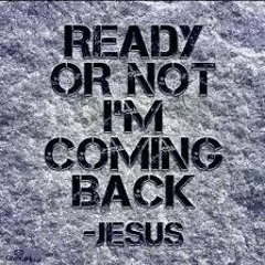 Jesus Coming Back