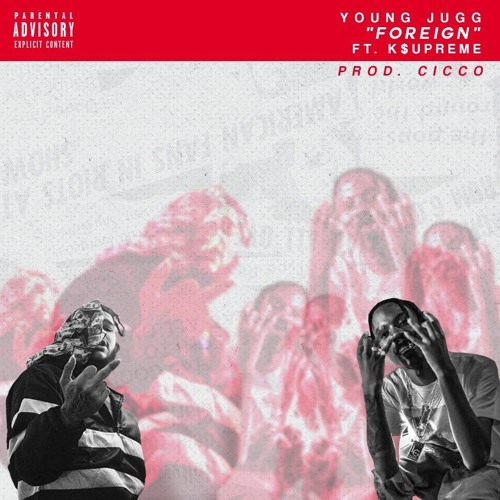 Foreign ft. K$upreme