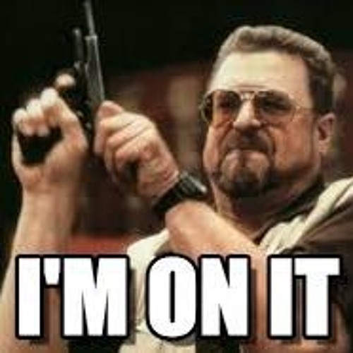 I'm On It