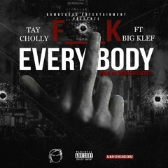 6) F__k Everybody Ft Big Klef