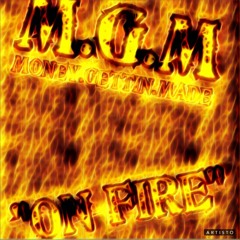 (M.G.M) Dolla Da Great N Young God-On Fire