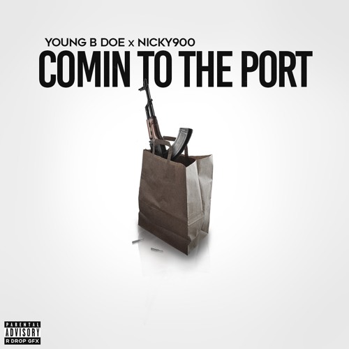 Young B Doe X Nicky900 "Comin To The Port"