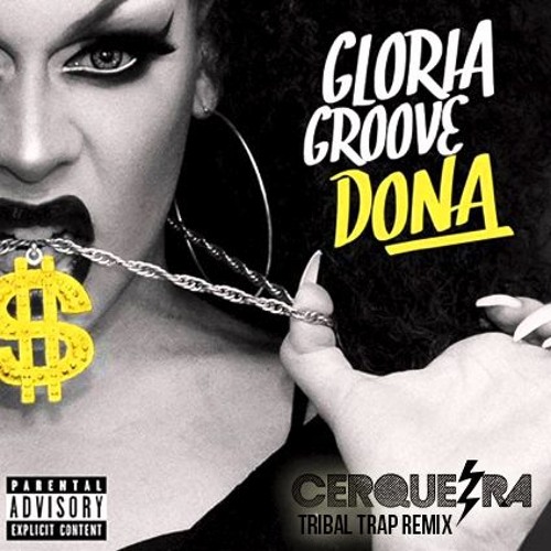 DONA - GLORIA GROOVE - TRIBAL TRAP REMIX - CERQUEIRA